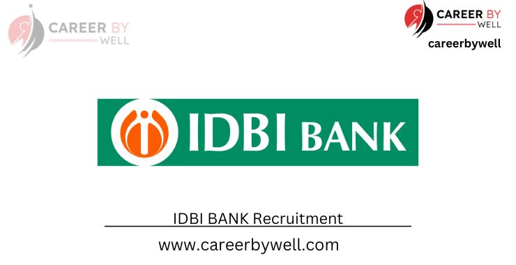 IDBI Junior Assistant Manager Recruitment 2024 for 500 Posts - CareerByWell