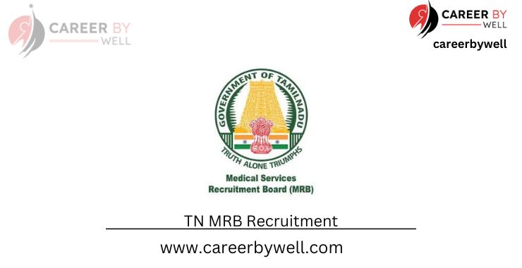 Tamil Nadu Medical Services Recruitment Board (TN MRB)